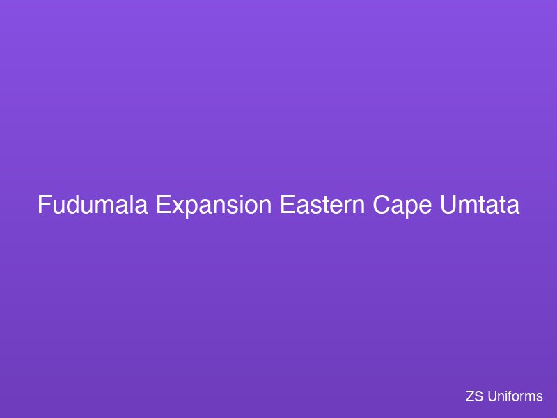 Eastern Cape expansion